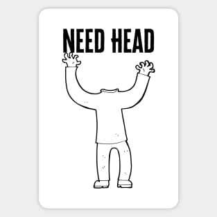 I Need Head Sticker